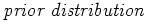 $ \textit{prior distribution}$
